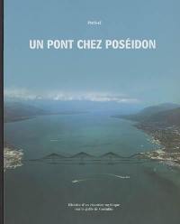 Un pont chez Poséidon : histoire d'un chantier mythique sur le golfe de Corinthe