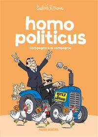 Homo politicus. Vol. 2. Campagne à la campagne