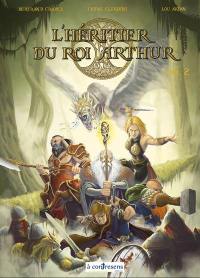 L'héritier du roi Arthur. Vol. 2