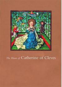 The Hours Of Catherine Of Cleves