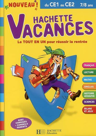 Hachette vacances, du CE1 au CE2, 7-8 ans : le tout en un pour réussir la rentrée