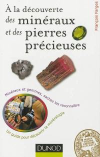 A la découverte des minéraux et des pierres précieuses