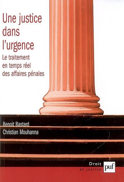 Une justice dans l'urgence : le traitement en temps réel des affaires pénales