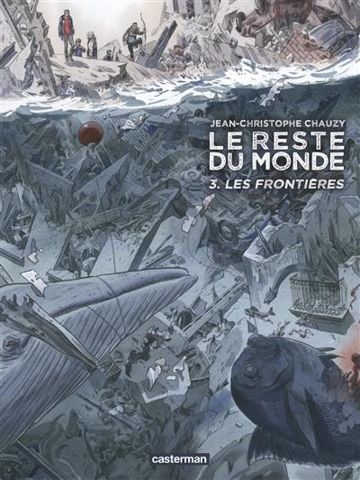 Le reste du monde. Vol. 3. Les frontières