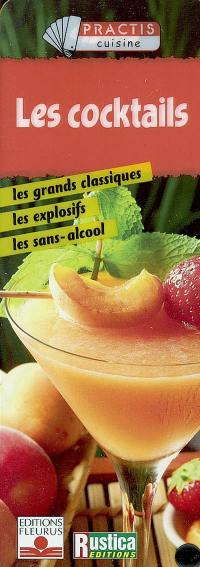 Les cocktails : les grands classiques, les explosifs, les sans-alcool