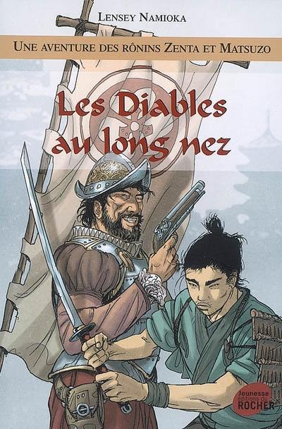 Une aventure des rônins Zenta et Matsuzo. Vol. 3. Les diables au long nez