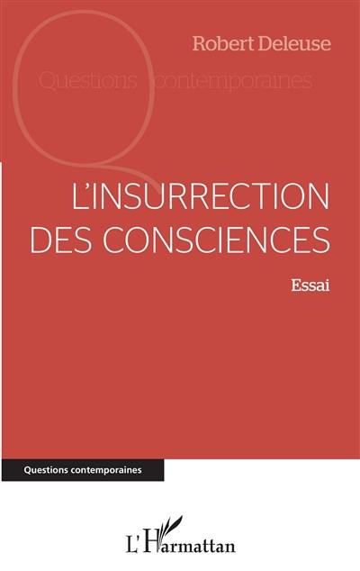 L'insurrection des consciences : essai