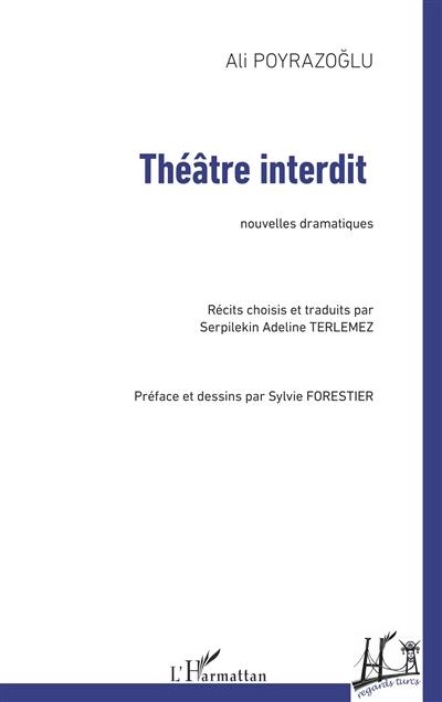 Théâtre interdit : nouvelles dramatiques