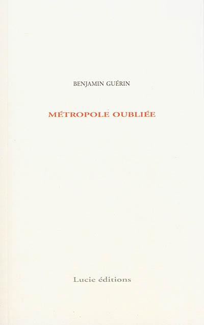 Métropole oubliée