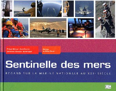 Sentinelle des mers : la Marine nationale contemporaine