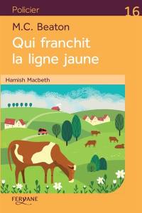 Hamish Macbeth. Qui franchit la ligne jaune