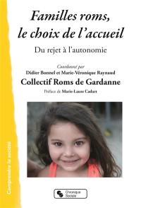 Familles roms, le choix de l'accueil : du rejet à l'autonomie