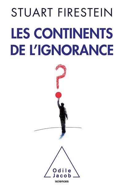 Les continents de l'ignorance