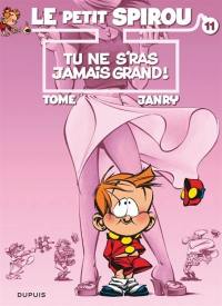 Le petit Spirou. Vol. 11. Tu ne s'ras jamais grand !