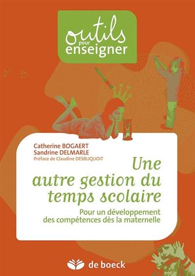 Une autre gestion du temps scolaire : pour un développement des compétences à l'école maternelle