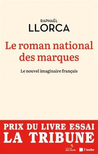 Le roman national des marques : le nouvel imaginaire français