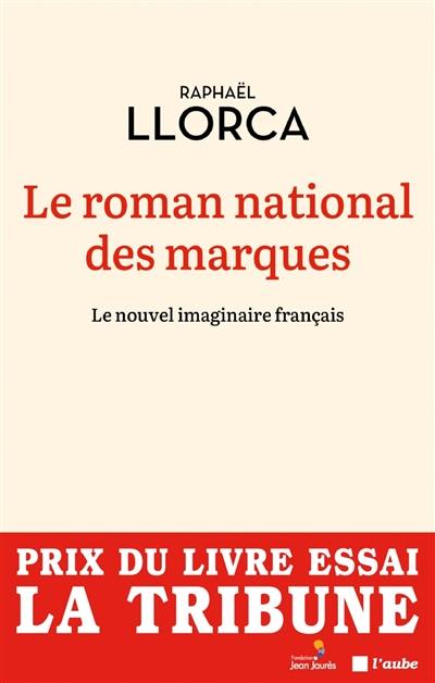 Le roman national des marques : le nouvel imaginaire français