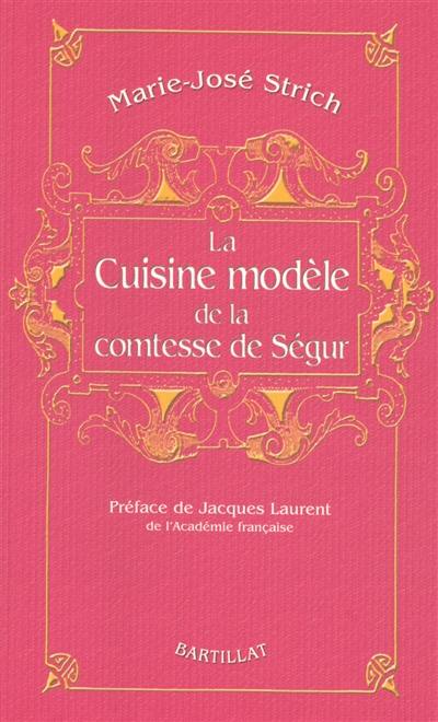 La cuisine modèle de la comtesse de Ségur