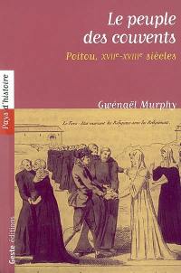 Le peuple des couvents : religieuses et laïques du diocèse de Poitiers sous l'Ancien Régime