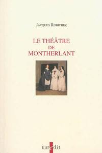 Le théâtre de Montherlant