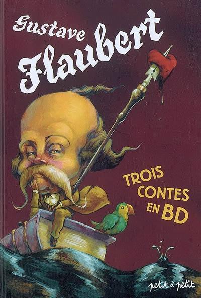 Trois contes de Gustave Flaubert en bandes dessinées