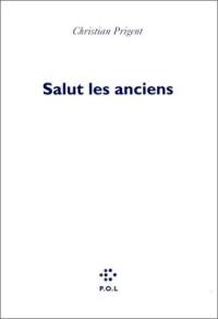 Salut les anciens : lectures. Salut les modernes : sur ce qui apparaît