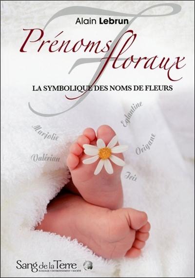 Prénoms floraux : la symbolique des noms de fleurs