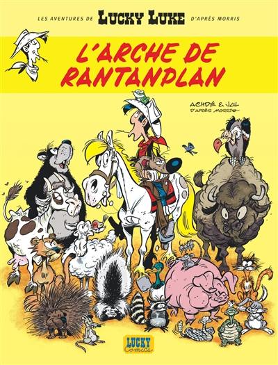 Les aventures de Lucky Luke d'après Morris. Vol. 10. L'arche de Rantanplan