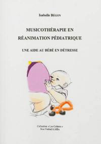 Musicothérapie en réanimation pédiatrique : une aide au bébé en détresse