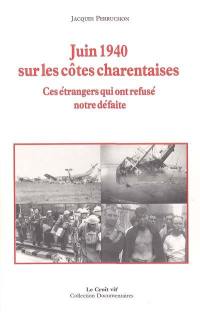 Juin 1940 sur les côtes charentaises : ces étrangers qui ont refusé notre défaite