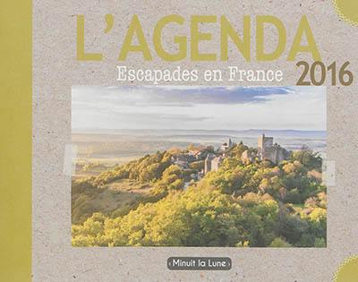 L'agenda 2016 escapades en France