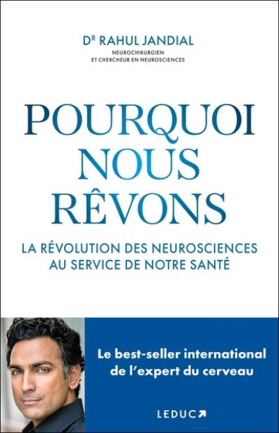 Pourquoi nous rêvons : la révolution des neurosciences au service de notre santé