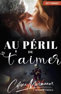 Au péril de t'aimer