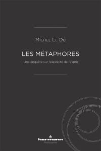 Les métaphores : une enquête sur l'élasticité de l'esprit