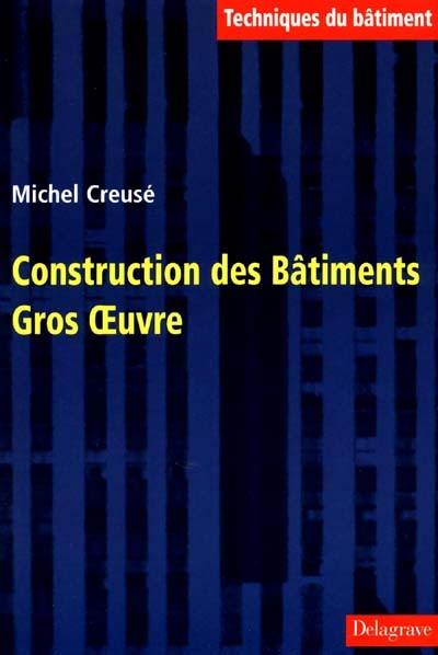 Construction, bâtiment, gros-oeuvre