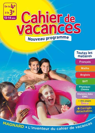 Cahier de vacances de la 4e à la 3e, 13-14 ans : toutes les matières : nouveau programme