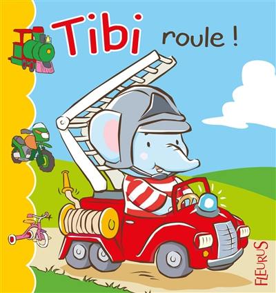 Tibi. Vol. 1. Tibi roule !