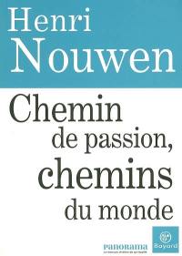 Chemin de passion, chemins du monde : méditation