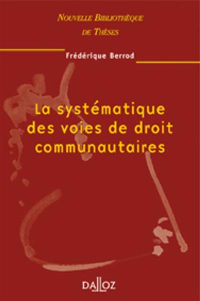 La systématique des voies de droit communautaires