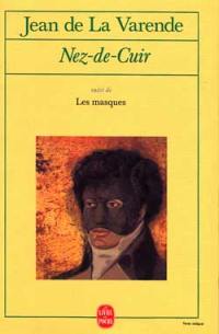 Nez-de-Cuir : gentilhomme d'amour. Les masques