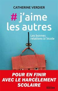 #j'aime les autres : les bonnes relations à l'école