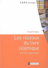 Les réseaux du livre islamique : parcours parisiens