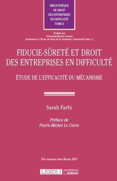 Fiducie-sûreté et droit des entreprises en difficulté : étude de l'efficacité du mécanisme