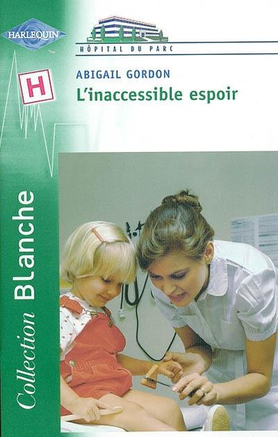 L'inaccessible espoir : hôpital du parc