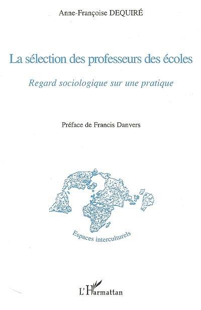 La sélection des professeurs des écoles : regard sociologique sur une pratique