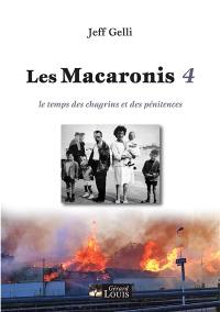 Les Macaronis. Vol. 4. Le temps des chagrins et des pénitences