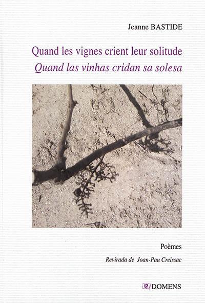 Quand les vignes crient leur solitude. Quand las vinhas cridan sa solesa