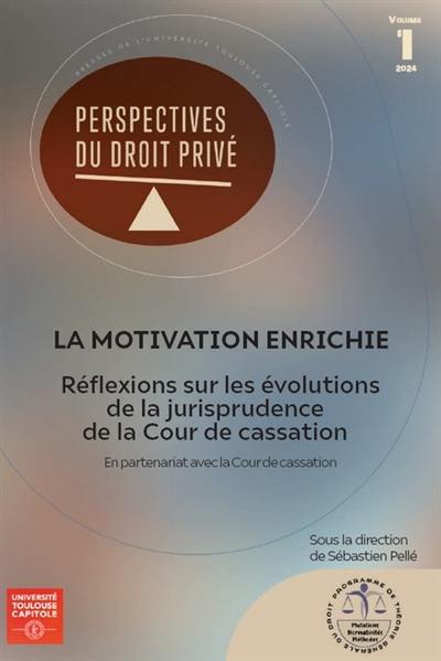 La motivation enrichie : réflexions sur les évolutions de la jurisprudence de la Cour de cassation