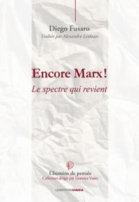 Encore Marx ! : le spectre qui revient