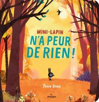 Mini-Lapin n'a peur de rien